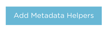 Metadata Helpers